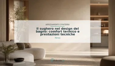 Il sughero nel design del bagno: comfort termico e prestazioni tecniche