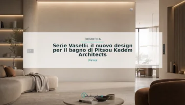 Serie Vaselli: il nuovo design per il bagno di Pitsou Kedem Architects