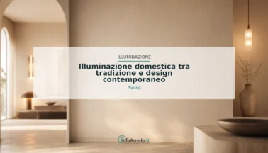 Illuminazione domestica tra tradizione e design contemporaneo