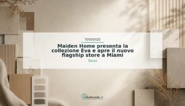 Maiden Home presenta la collezione Eva e apre il nuovo flagship store a Miami