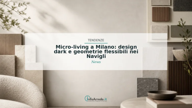Micro-living a Milano: design dark e geometrie flessibili nei Navigli